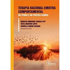 Terapia Racional-emotiva Comportamental na Teoria e na Prática Clínica, do autor Marilda Lipp