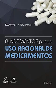Fundamentos para o uso Racional de Medicamentos, do autor Moacyr Moacyr Luiz Aizenstein