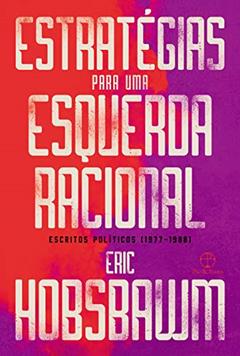 Estratégias para uma esquerda racional, do autor Eric J. Hobsbawm