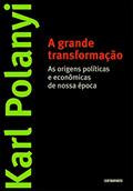 Ler A Grande Transformação, do autor Karl Polanyi Ler A Grande Transformação, do autor Karl Polanyi