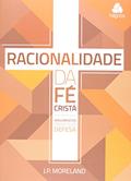 Ler Racionalidade da fé cristã, do autor J. P. Moreland