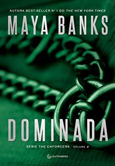 Dominada, do autor Maya Banks
