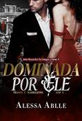 Ler Dominada Por Ele : Travis e Madeleine - ATO I (Série Honrados No Sangue Livro 1), do autor Alessa Ablle Ler Dominada Por Ele : Travis e Madeleine - ATO I (Série Honrados No Sangue Livro 1), do autor Alessa Ablle