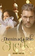 Ler Dominada pelo Sheik, do autor Suzana Santtos Ler Dominada pelo Sheik, do autor Suzana Santtos