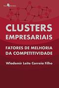 Ler Clusters Empresariais, do autor Wlademir Leite Correia Filho