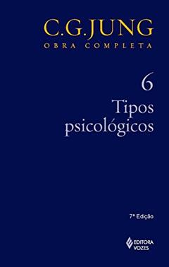 Tipos psicológicos Vol. 6: Volume 6, do autor C.G. Jung