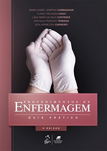 Ler Procedimentos De Enfermagem - Guia Prático, do autor Carmagnani Ler Procedimentos De Enfermagem - Guia Prático, do autor Carmagnani