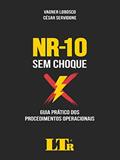 Ler Nr-10 Sem Choque - Guia Prático Dos Procedimentos Operaconais, do autor Vagner Lobosco; César servidone