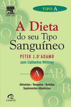 Tipo A, do autor Peter D´adamo; Catherine Whitney