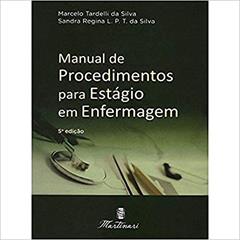 Manual de Procedimentos Para Estágio em Enfermagem, do autor Marcelo Tardelli da Silva