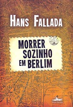 Morrer sozinho em Berlim, do autor Hans Fallada