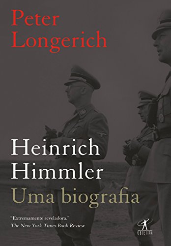 Ler Heinrich Himmler: Uma biografia, do autor Peter Longerich
