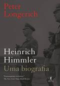 Ler Heinrich Himmler: Uma biografia, do autor Peter Longerich Ler Heinrich Himmler: Uma biografia, do autor Peter Longerich