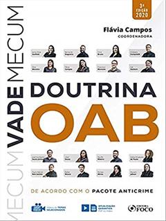 VADE MECUM DOUTRINA DA OAB - 3ª ED - 2020, do autor Flávia Campos Pereira Grandi; Anna Sílvia Ali Scofield; Bernardo Gomes Barbosa Nogueira; Chris Bruno Toledo; Cristiano Jomar Cos