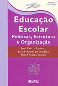 Ler Educação escolar: políticas, estrutura e organização, do autor João Ferreira de Oliveira Ler Educação escolar: políticas, estrutura e organização, do autor João Ferreira de Oliveira