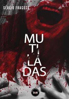 Mutiladas (Detetive Scott), do autor Sérgio Fragoso