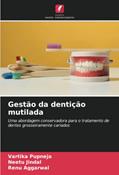 Ler Gestão da dentição mutilada: Uma abordagem conservadora para o tratamento de dentes grosseiramente cariados, do autor Vartika Pupneja; Neetu Jindal; Renu Aggarwal Ler Gestão da dentição mutilada: Uma abordagem conservadora para o tratamento de dentes grosseiramente cariados, do autor Vartika Pupneja; Neetu Jindal; Renu Aggarwal