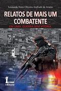 Ler Relatos De Mais Um Combatente Uma Guerra Sem Vitória, do autor Leonardo Novo Oliveira Andrade De Araújo