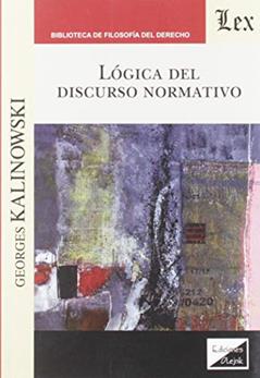 Lógica del Discurso Normativo, do autor Georges Kalinowski