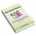Ler Mais do que Palavras: um guia para pais de crianças com transtorno do espectro do autismo para estimularem a interação, comunicação e habilidades sociais de seus filhos., do autor Fern Sussman Ler Mais do que Palavras: um guia para pais de crianças com transtorno do espectro do autismo para estimularem a interação, comunicação e habilidades sociais de seus filhos., do autor Fern Sussman