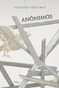 Ler Anônimos, do autor Silviano Santiago