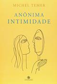 Ler Anônima Intimidade, do autor Michel Temer Ler Anônima Intimidade, do autor Michel Temer