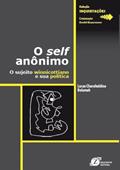 Ler O Self Anônimo O Sujeito Winnicottiano e sua Política, do autor Lucas Charafeddine Bulamah Ler O Self Anônimo O Sujeito Winnicottiano e sua Política, do autor Lucas Charafeddine Bulamah
