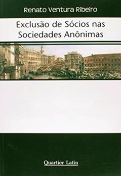 Exclusão De Sócios Nas Sociedades Anônimas, do autor Renato Ventura Ribeiro