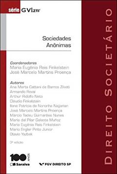 Sociedades anônimas: Direito societário - 3ª edição de 2014, do autor Arthur Ridolfo Neto; Ilene Patricia de Noronha Najjarian; Maria Eugênia Reis Finkelstein; Armando Luiz Rovai; Otavio Yazbek; Fun