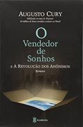Ler O Vendedor de Sonhos. E a Revolução dos Anónimos, do autor Augusto Cury