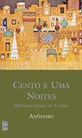 Ler Cento e uma noites: Histórias árabes da Tunísia, do autor Anônimo
