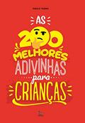 Ler As 200 Melhores Adivinhas para Crianças, do autor Paulo Tadeu Ler As 200 Melhores Adivinhas para Crianças, do autor Paulo Tadeu