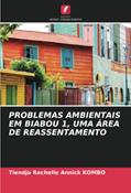 Ler PROBLEMAS AMBIENTAIS EM BIABOU 1, UMA ÁREA DE REASSENTAMENTO, do autor Tiendja Rachelle Annick Kombo Ler PROBLEMAS AMBIENTAIS EM BIABOU 1, UMA ÁREA DE REASSENTAMENTO, do autor Tiendja Rachelle Annick Kombo