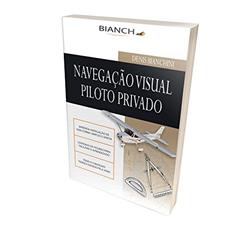 Navegação Visual Para Piloto Privado, do autor Denis Bianchini