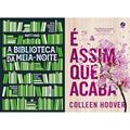 Ler Kit A Biblioteca Da Meia-noite + É Assim Que Acaba, do autor VÁRIOS AUTORES Ler Kit A Biblioteca Da Meia-noite + É Assim Que Acaba, do autor VÁRIOS AUTORES