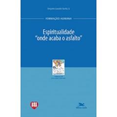Espiritualidade - "Onde acaba o asfalto", do autor Benjamín González Buelta