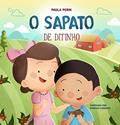 Ler O sapato de Ditinho (Histórias Intergeracionais para crianças brasileiras Livro 1), do autor Paula Perin