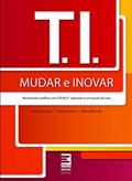 Ler T.I. - Mudar e inovar - resolvendo conflitos com ITIL, do autor Marcelo Gaspar; Thierry Gomez; Zailton Miranda