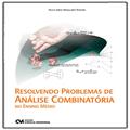 Ler Resolvendo Problemas Análise Combinatória no Ensino Médio, do autor Paulo Jorge Magalhães Teixeira Ler Resolvendo Problemas Análise Combinatória no Ensino Médio, do autor Paulo Jorge Magalhães Teixeira