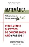 Ler A Matemática dos concursos em Bizus: Resolvendo questo~es de Concurso em ate? 4 passos, do autor Claudio de Oliveira e Castro; Davi Lima de Souza e Castro