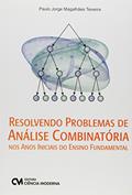 Ler Resolvendo Problemas de Analise Combinatoria nos Anos Iniciais do Ensino Fu - 1, do autor Teixeira Ler Resolvendo Problemas de Analise Combinatoria nos Anos Iniciais do Ensino Fu - 1, do autor Teixeira