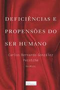 Ler Deficiências e Propensões do Ser Humano, do autor Carlos Bernardo González Pecotche