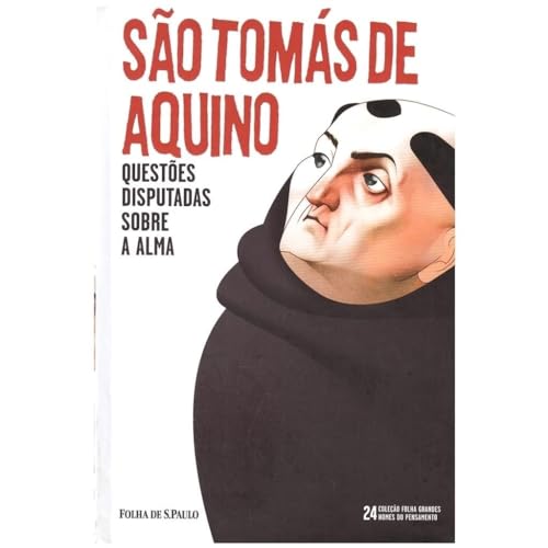 São Tomás de Aquino Questões disputadas sobre a alma, do autor Questões disputadas sobre a alma
