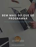 Ler Bem mais do que só programar: Como os profissionais de tecnologia constroem suas carreiras, do autor Tiago Bacciotti Moreira; Lucas Bacciotti Moreira Ler Bem mais do que só programar: Como os profissionais de tecnologia constroem suas carreiras, do autor Tiago Bacciotti Moreira; Lucas Bacciotti Moreira
