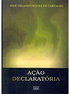 Ação Declaratória, do autor José Orlando Rocha de Carvalho