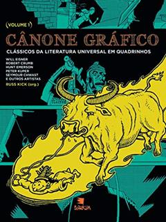Cânone Gráfico: Clássicos da Literatura Universal em Quadrinhos (Volume 1), do autor Robert Crumb; Peter Kuper; Hunt Emerson; Will Eisner