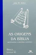 Ler As origens da Bíblia: Repensando a história canônica: 41, do autor John W. Miller