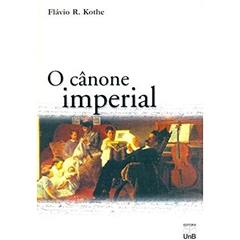 O Cânone Imperial, do autor Flávio R. Kothe