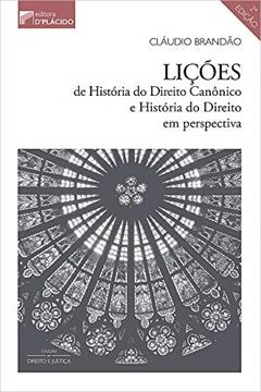 Lições de História do Direito Canônico e História do Direito em Perspectiva, do autor Cláudio Brandão