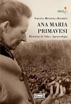 Ana Maria Primavesi. Histórias de Vida e Agroecologia, do autor Virgínia Mendonça Knabben